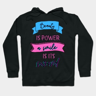 Beauty Is Power A Smile Is Its Sword Hoodie